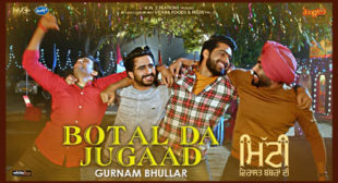 Gurnam Bhullar – Botal Da Jugaad Lyrics