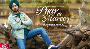 Pyar De Mareez Lyrics – Satinder Sartaaj