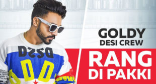 Rang Di Pakki – Goldy Desi Crew Lyrics