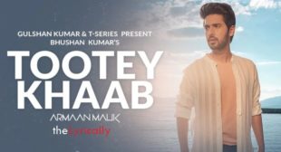 Tootey Khaab Lyrics – Armaan Malik
