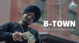 B Town Lyrics – Sidhu Moose Wala