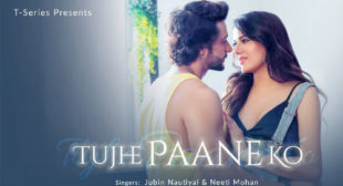 Lyrics of Tujhe Paane Ko Song
