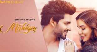 Sunny Kahlon – Mahiya Lyrics