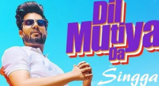 Dil Mutiyar Da Lyrics – Singga