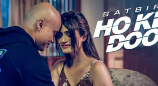 Ho Ke Door Lyrics – Satbir Aulakh