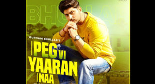 Peg Vi Yaaran Naa Lyrics and Video