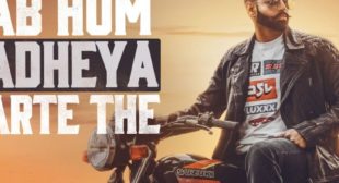 Jab Hum Padheya Karte The Lyrics Meaning In English Parmish Verma – Lyrics Meaning