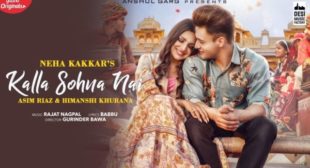 Kalla Sohna Nai – Lyrics Meaning In English – Neha Kakkar – Lyrics Meanings