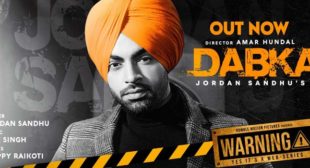 Dabka Lyrics – Jordan Sandhu