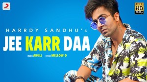 JEE KARR DA LYRICS – HARDY SANDHU