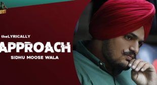 Approach Sidhu Moose Wala Song Lyrics