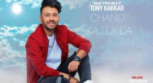 Chand Ka Tukda Tony Kakkar Song