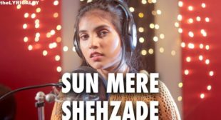Sun Meri Shehzadi – Lyrics Meaning In English – Aish (Female Version)