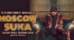 Moscow Suka Yo Yo Lyrics Honey Singh
