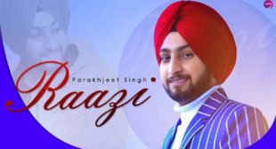 Raazi Lyrics – Parakhjeet Singh