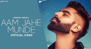 Aam Jahe Munde Lyrics – Parmish Verma