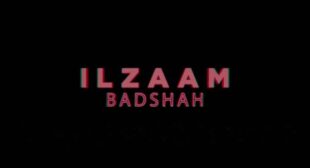 Ilzaam Lyrics – Badshah