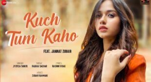 Kuch Tum Kaho Lyrics by Jannat Zubair