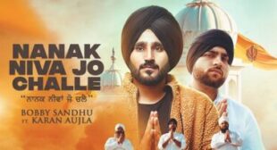 Nanak Niva Jo Challe Lyrics – Karan Aujla