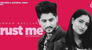 Trust Me – Gurnam Bhullar