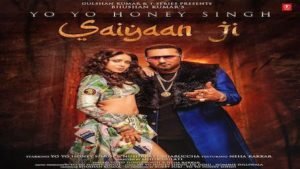 Saiyaan Ji – Yo Yo Honey Singh x Neha Kakkar