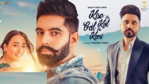 Kise De Kol Gal Na Kari Lyrics – Goldy Desi Crew