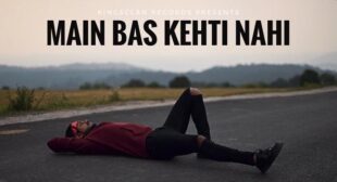 Main Bas Kehti Nahi Lyrics