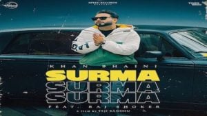 SURMA – KHAN BHAINI | New Song