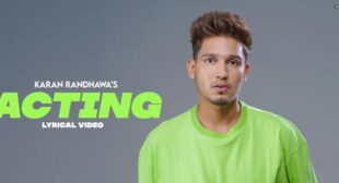 Acting Lyrics – Karan Randhawa