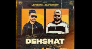 Dehshat Lyrics – Elly Mangat
