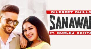 Sanawar Dilpreet Dhillon Lyrics