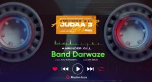 Band Darwaze Lyrics – Amrinder Gill