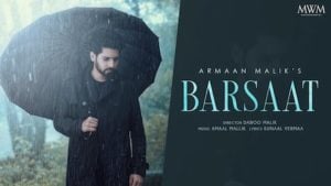 Barsaat – Armaan Malik