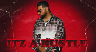 Itz A Hustle Lyrics – Karan Aujla
