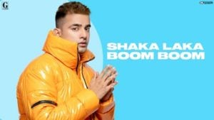 Lyrics Of Shaka Laka Boom Boom Song
