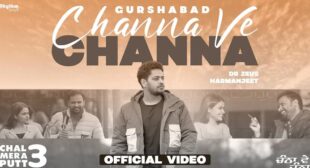 Lyrics of Channa Ve Channa from Chal Mera Putt 3