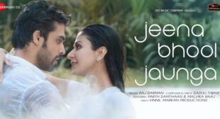 Jeena Bhool Jaunga Lyrics – Raj Barman