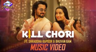 Kill Chori Shraddha Kapoor and Bhuvan Bam Lyrics