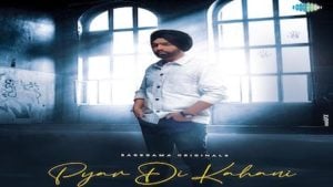 Pyar Di Kahani – Ammy Virk