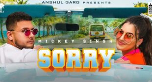 Sorry Lyrics – Mickey Singh