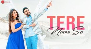 Tere Noor Se Lyrics by Revaansh Kohli