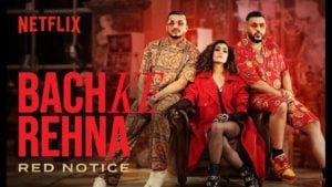 Bach Ke Rehna (Red Notice) Lyrics – Badshah