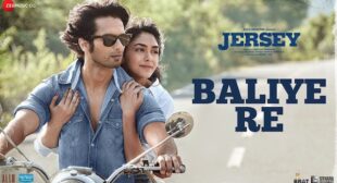 Baliye Re Lyrics (Jersey) – Stebin Ben