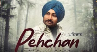 Pehchan Lyrics – Ranjit Bawa