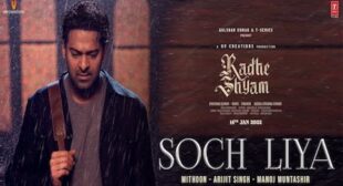 SOCH LIYA LYRICS (Radhe Shyam) – Arijit Singh