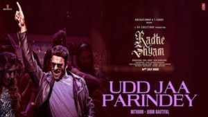 Udd Ja Parindey Lyrics – Radhe Shyam