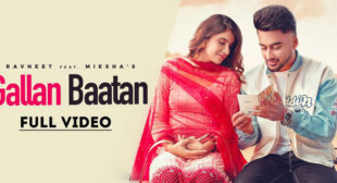 Gallan Baatan Lyrics – Ravneet