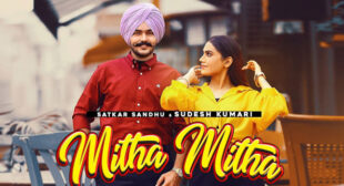 Mitha Mitha Lyrics – Satkar Sandhu