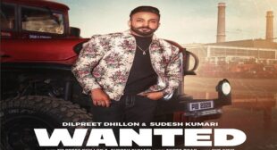 WANTED – Dilpreet Dhillon