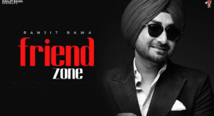Friend Zone Lyrics by Ranjit Bawa